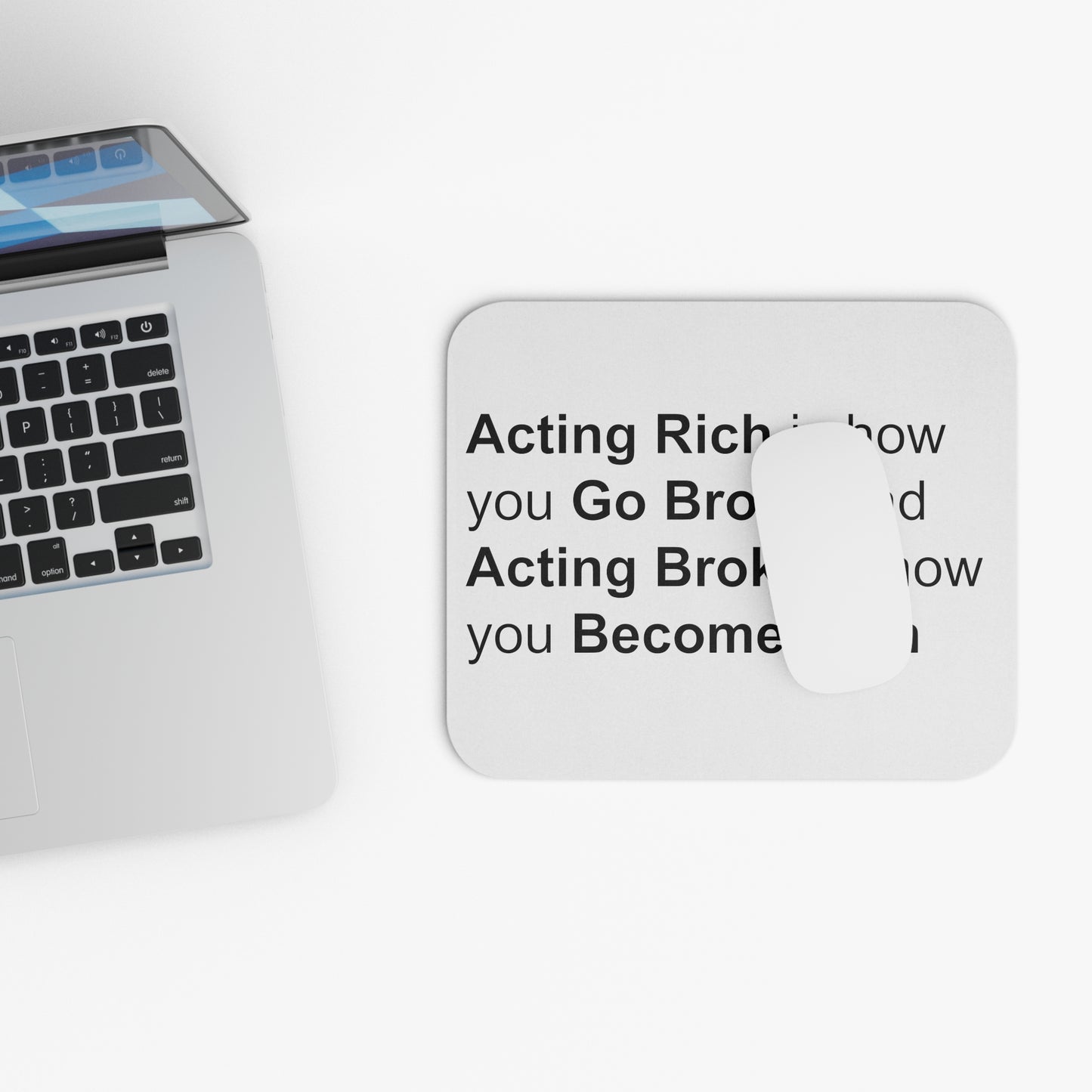 Mouse Pad - Acting Rich is how you Go Broke