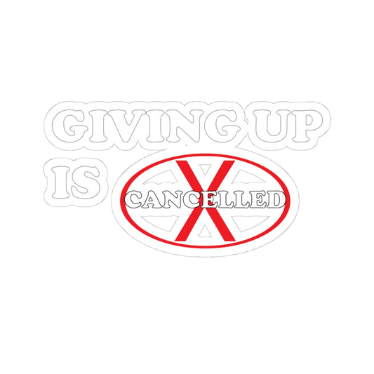 Witty Philosopher Kiss-Cut Stickers, Fun Laptop Decals, Sticker for Students, Gift for Teachers - Giving up is cancelled