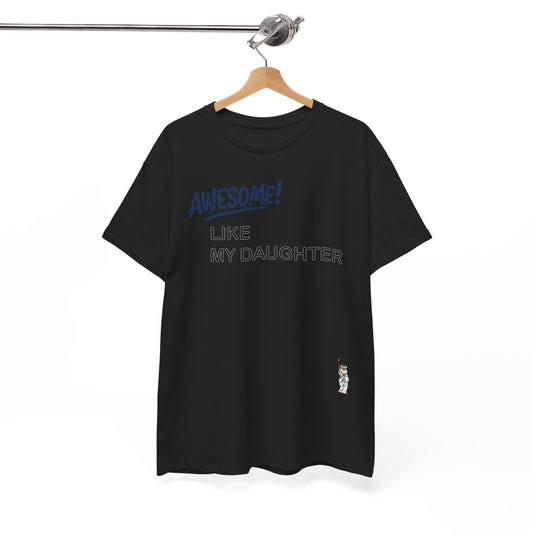 Unisex Heavy Cotton Tee - Push Yourself - Awesome like my daughter