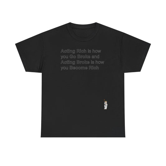 Unisex Heavy Cotton Tee - Push Yourself - Acting Rich is how you Go Broke