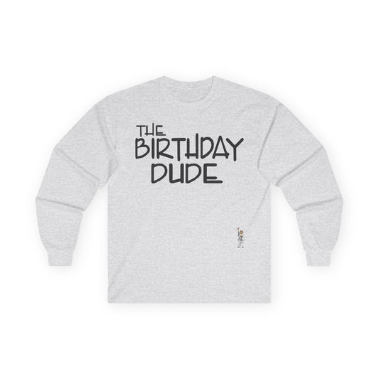 Unisex Ultra Cotton Long Sleeve Tee - The birthday dude