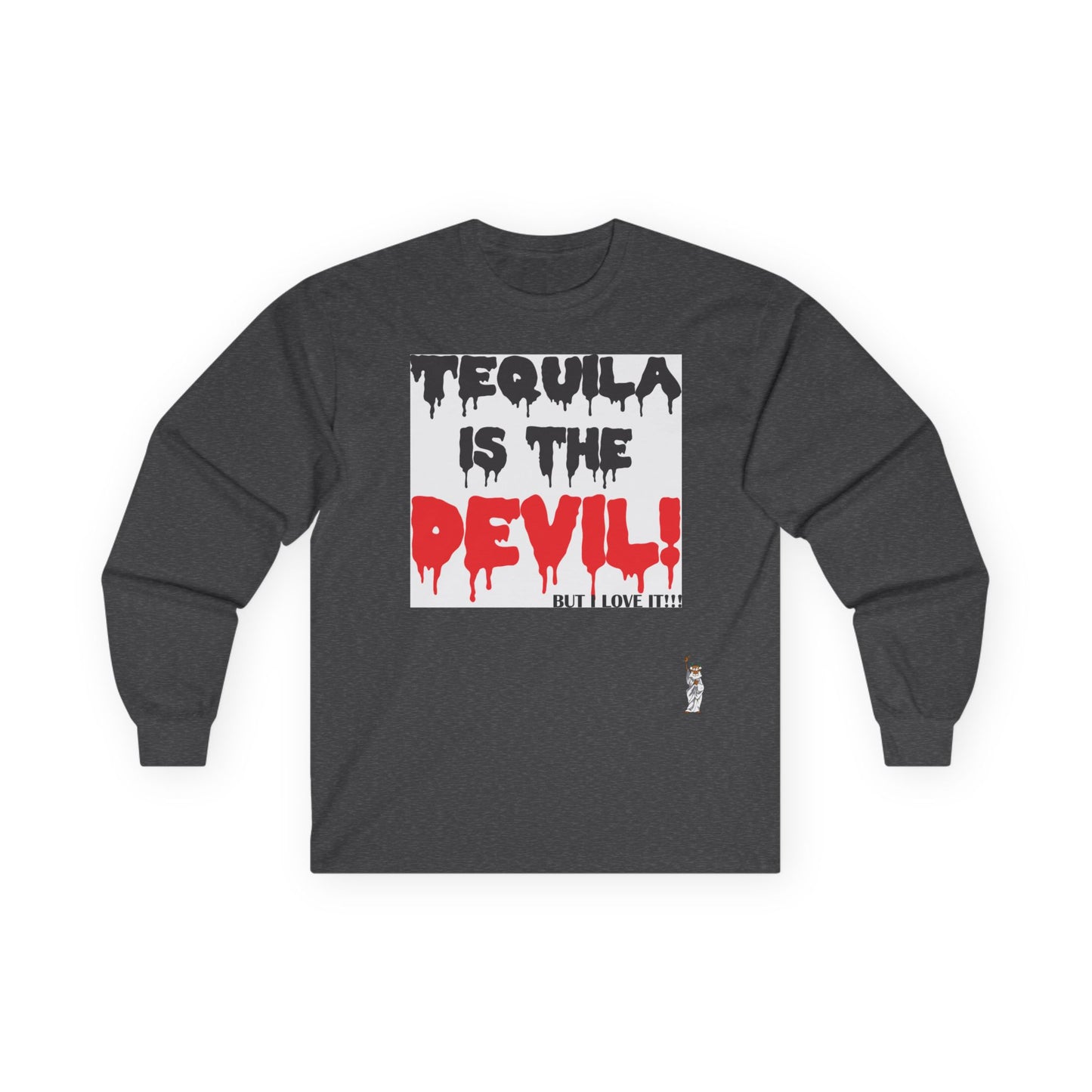 Unisex Ultra Cotton Long Sleeve Tee - Tequila is the devil-but i love it