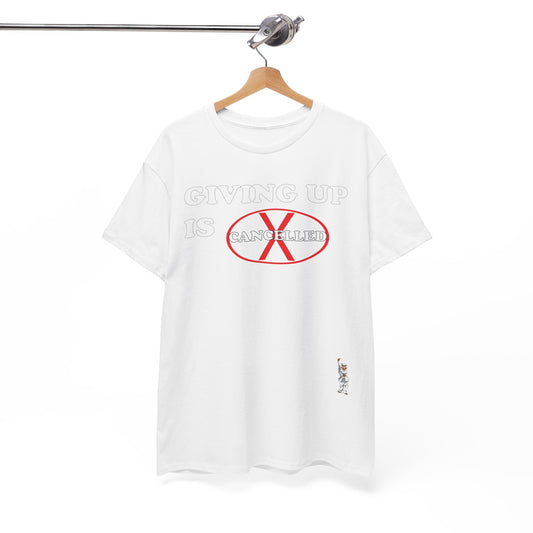 Unisex Heavy Cotton Tee - Push Yourself - Giving up is cancelled