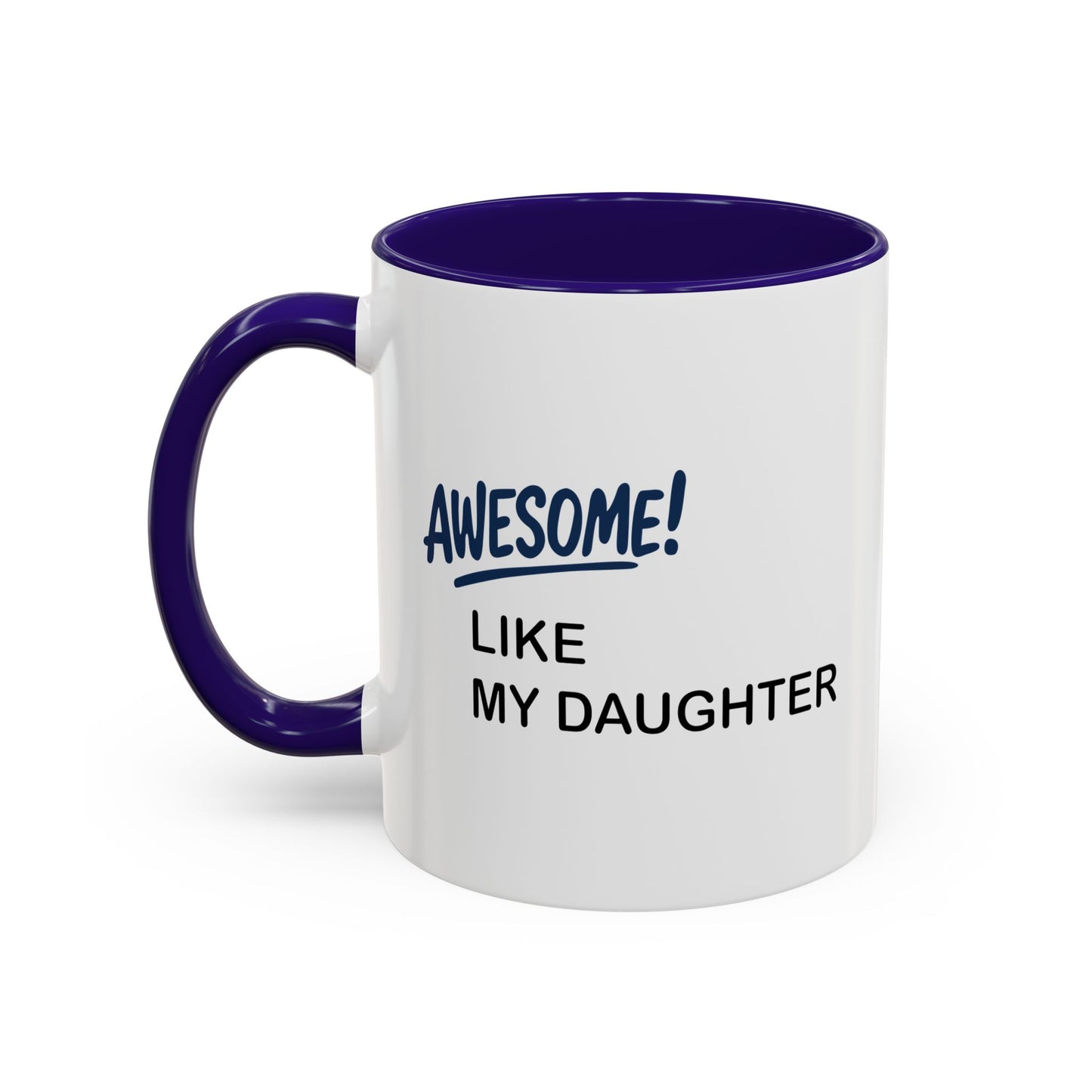 Colorful Whimsical Mugs - Perfect for Coffee Lovers, Gifts for Birthdays, Seasonal Celebrations - Awesome like my daughter