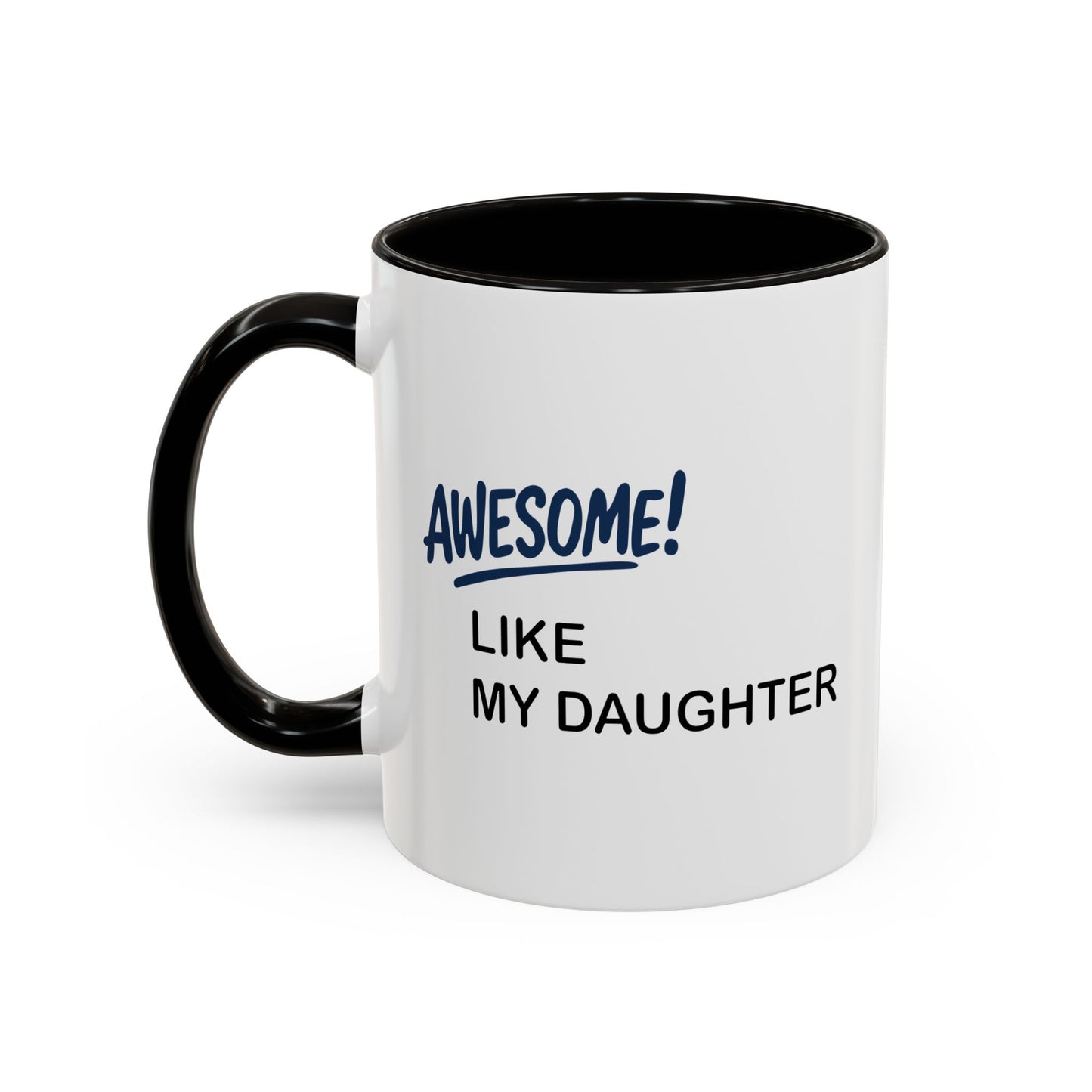 Colorful Whimsical Mugs - Perfect for Coffee Lovers, Gifts for Birthdays, Seasonal Celebrations - Awesome like my daughter