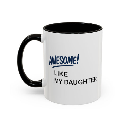 Colorful Whimsical Mugs - Perfect for Coffee Lovers, Gifts for Birthdays, Seasonal Celebrations - Awesome like my daughter