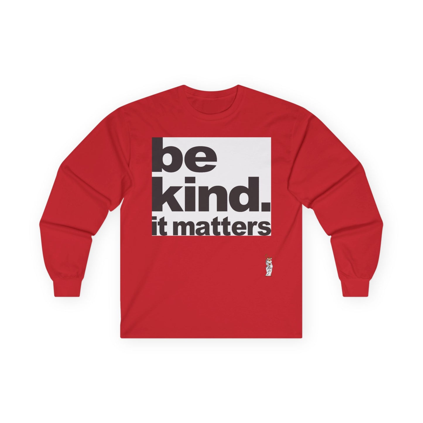 Unisex Ultra Cotton Long Sleeve Tee - Be Kind - It Matters