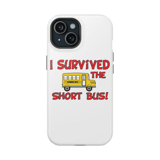 Magnetic Phone Cases, , Fitness Gift, Motivational Accessory, Accessories- I survived the short bus