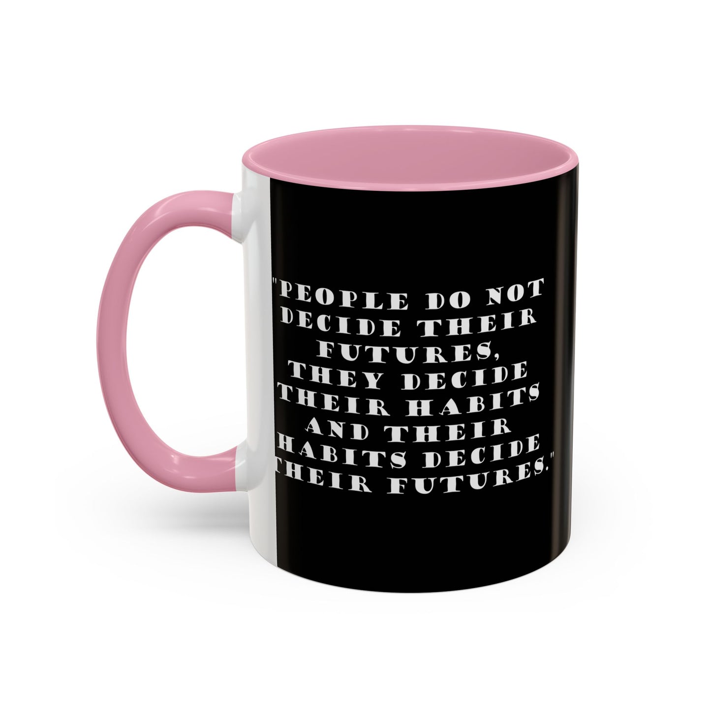 Colorful Whimsical Mugs - Perfect for Coffee Lovers, Gifts for Birthdays, Seasonal Celebrations - People do not decide their futures