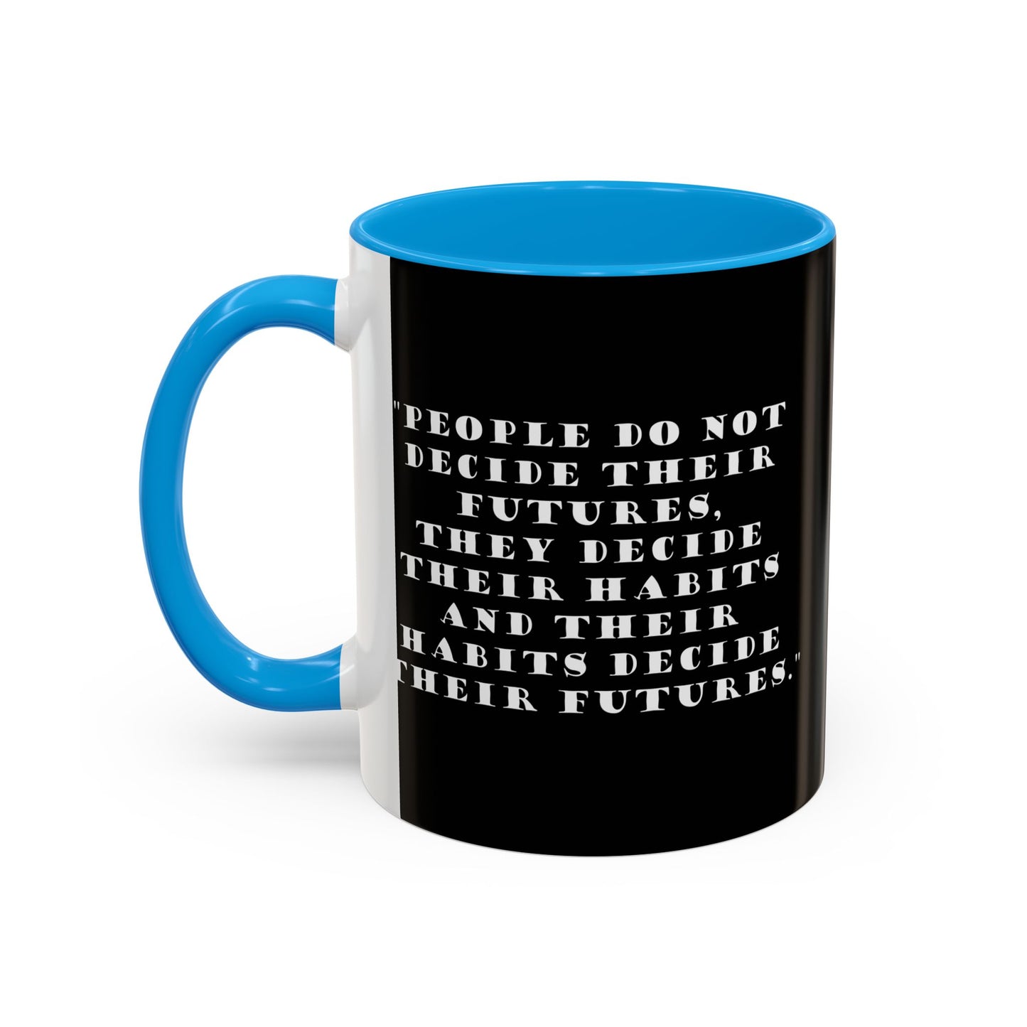 Colorful Whimsical Mugs - Perfect for Coffee Lovers, Gifts for Birthdays, Seasonal Celebrations - People do not decide their futures