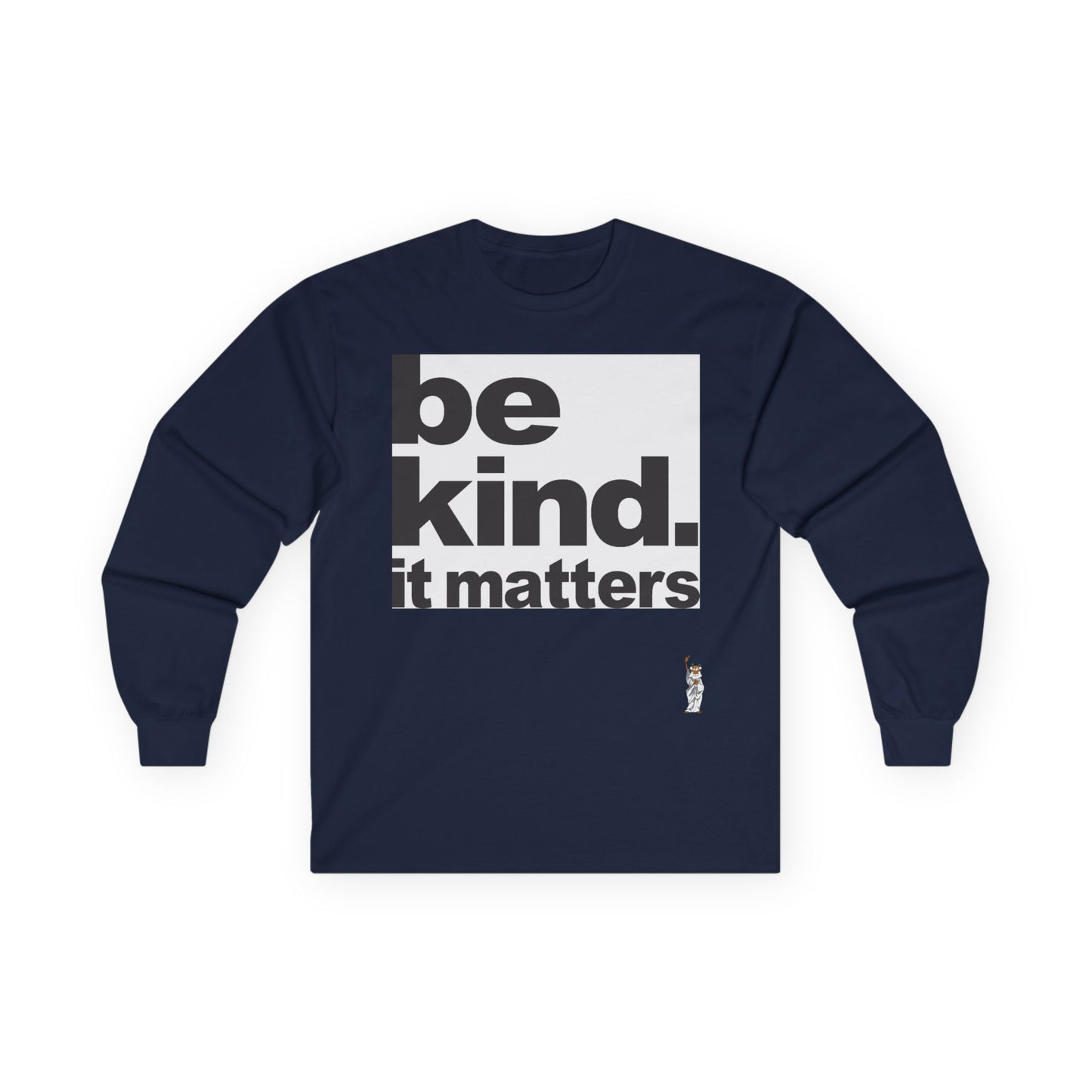 Unisex Ultra Cotton Long Sleeve Tee - Be Kind - It Matters