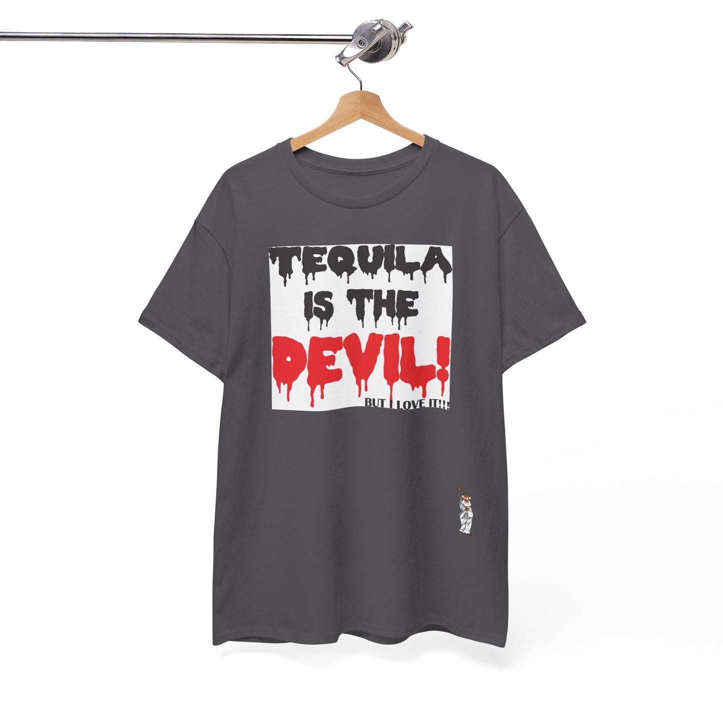 Unisex Heavy Cotton Tee - Tequila is the devil-but i love it