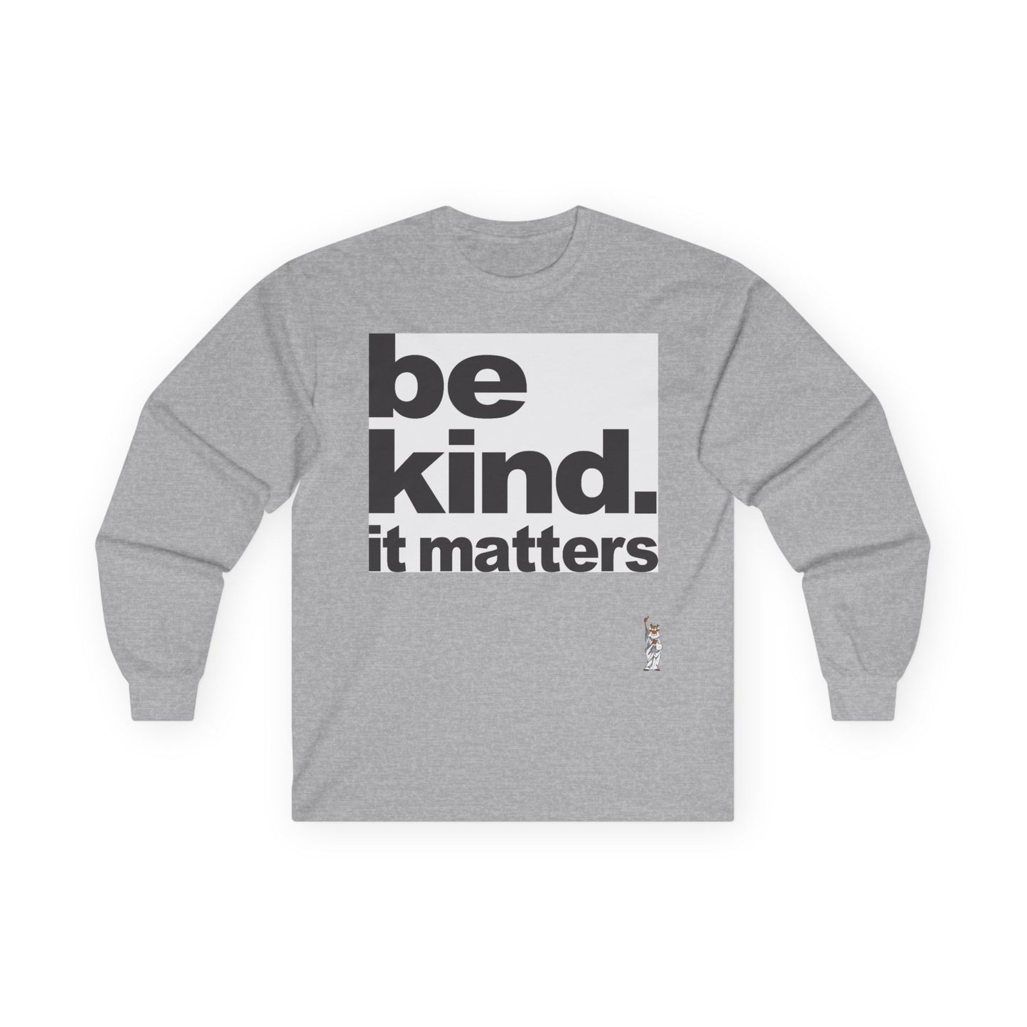 Unisex Ultra Cotton Long Sleeve Tee - Be Kind - It Matters