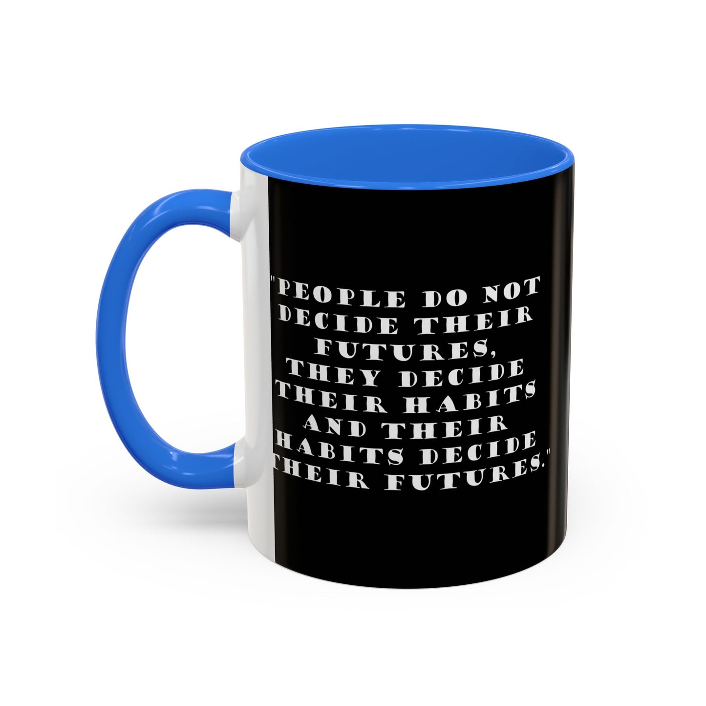 Colorful Whimsical Mugs - Perfect for Coffee Lovers, Gifts for Birthdays, Seasonal Celebrations - People do not decide their futures