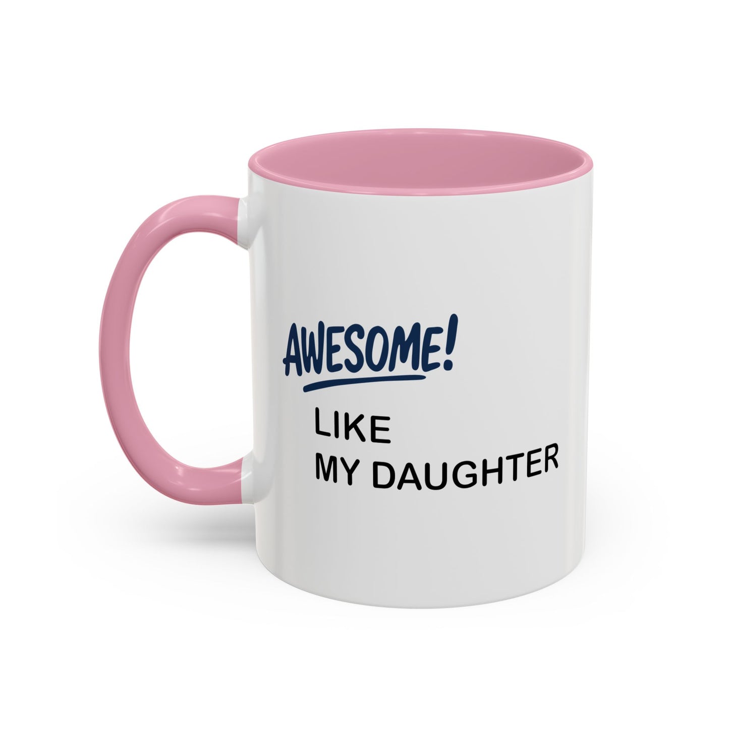 Colorful Whimsical Mugs - Perfect for Coffee Lovers, Gifts for Birthdays, Seasonal Celebrations - Awesome like my daughter
