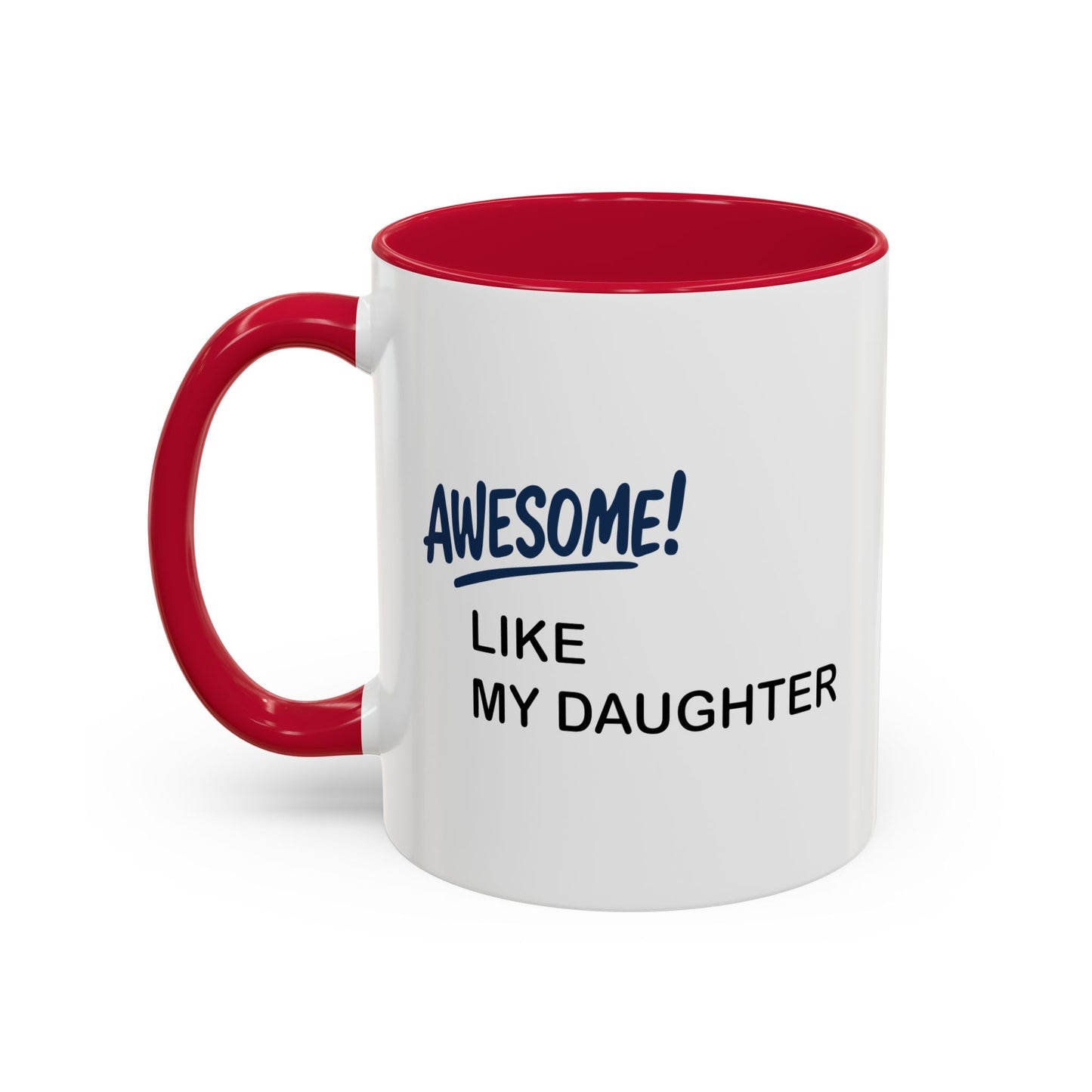 Colorful Whimsical Mugs - Perfect for Coffee Lovers, Gifts for Birthdays, Seasonal Celebrations - Awesome like my daughter