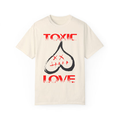 Unisex Garment-Dyed T-shirt TOXIC LOVE