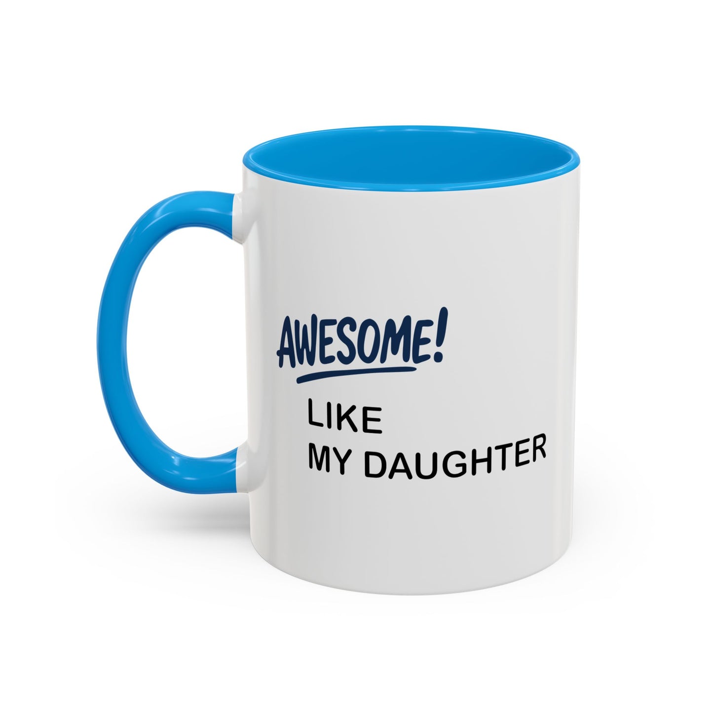 Colorful Whimsical Mugs - Perfect for Coffee Lovers, Gifts for Birthdays, Seasonal Celebrations - Awesome like my daughter
