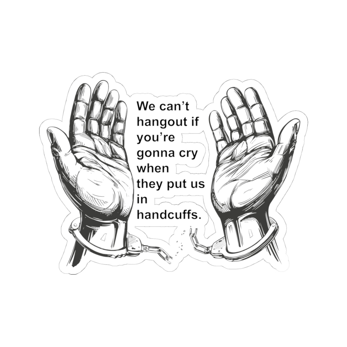 Witty Philosopher Kiss-Cut Stickers, Fun Laptop Decals, Sticker for Students, Gift for Teachers - We cant hangout