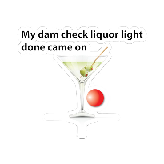 Witty Philosopher Kiss-Cut Stickers, Fun Laptop Decals, Sticker for Students, Gift for Teachers - My dam check liquor