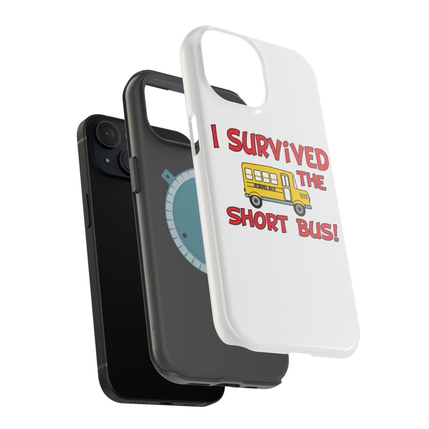 Magnetic Phone Cases, , Fitness Gift, Motivational Accessory, Accessories- I survived the short bus