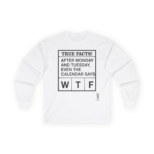 Unisex Ultra Cotton Long Sleeve Tee - True Facts