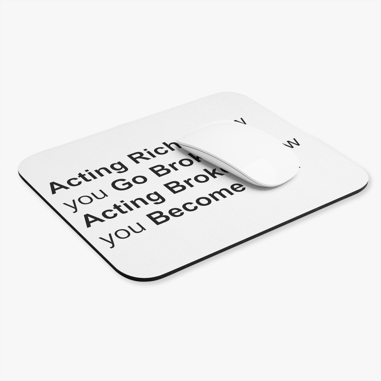 Mouse Pad - Acting Rich is how you Go Broke