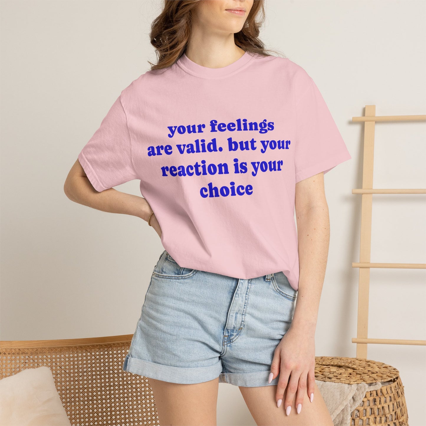 “Your Feelings Are Valid, But Your Reaction Is Your Choice” Graphic T-Shirt
