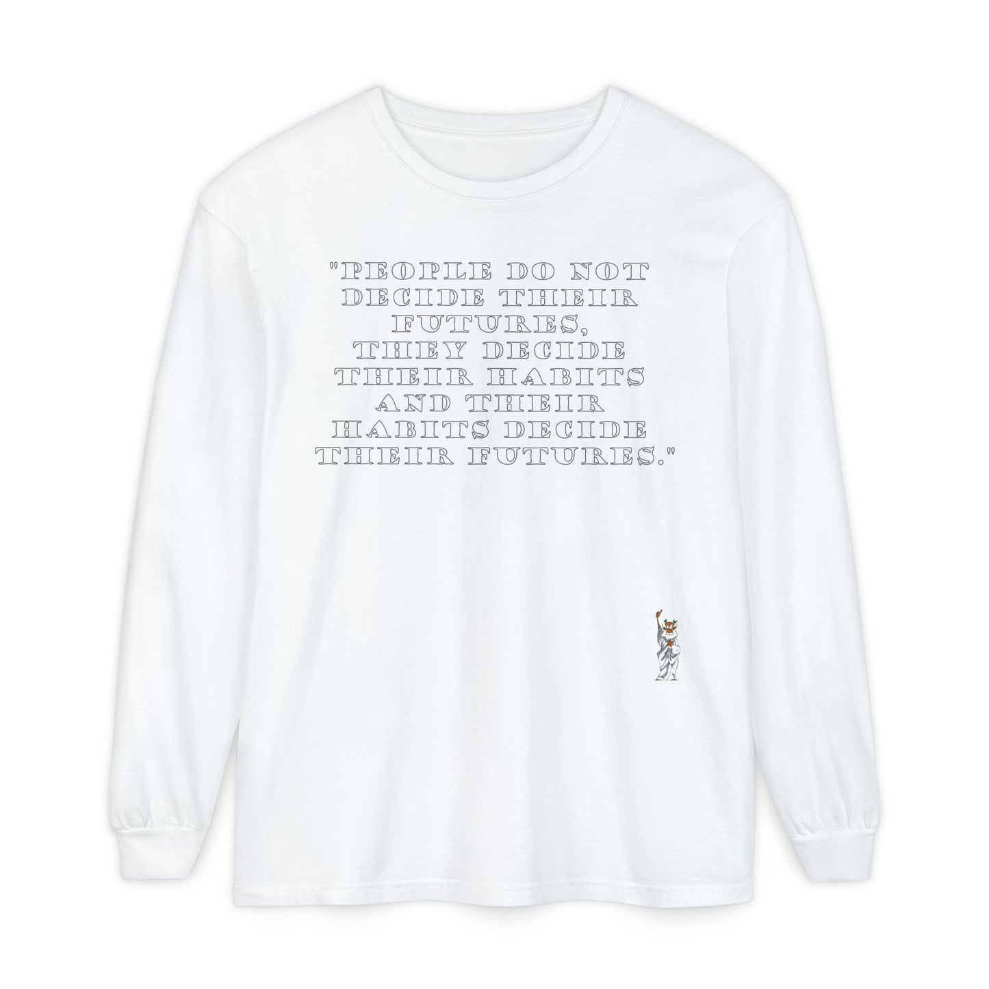 Philosopher Long Sleeve T-Shirt, Comfortable Casual Wear, Gift for Thinkers, Ideal for Birthdays - People do not decide their futures