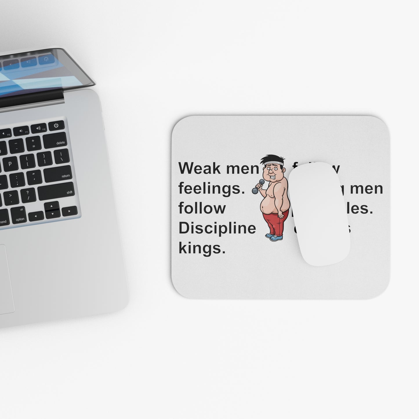 Mouse Pad - Weak men follow feelings