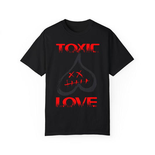 Unisex Garment-Dyed T-shirt TOXIC LOVE