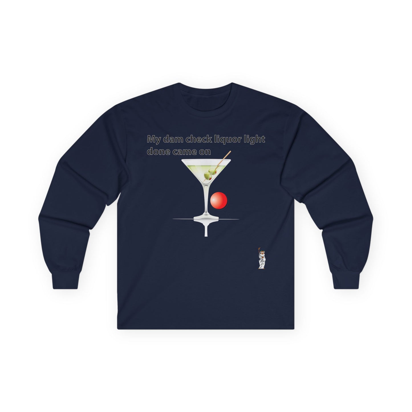 Unisex Ultra Cotton Long Sleeve Tee - My dam check liquor