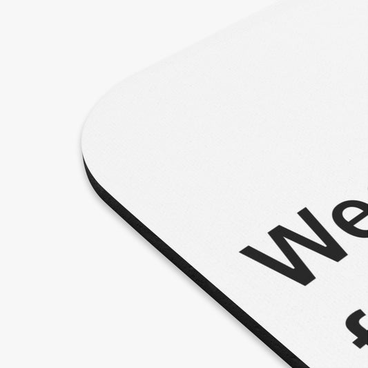 Mouse Pad - Weak men follow feelings