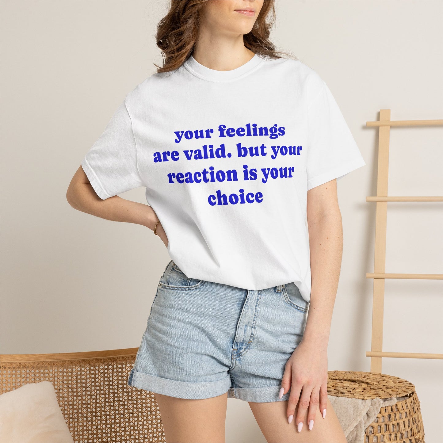 “Your Feelings Are Valid, But Your Reaction Is Your Choice” Graphic T-Shirt