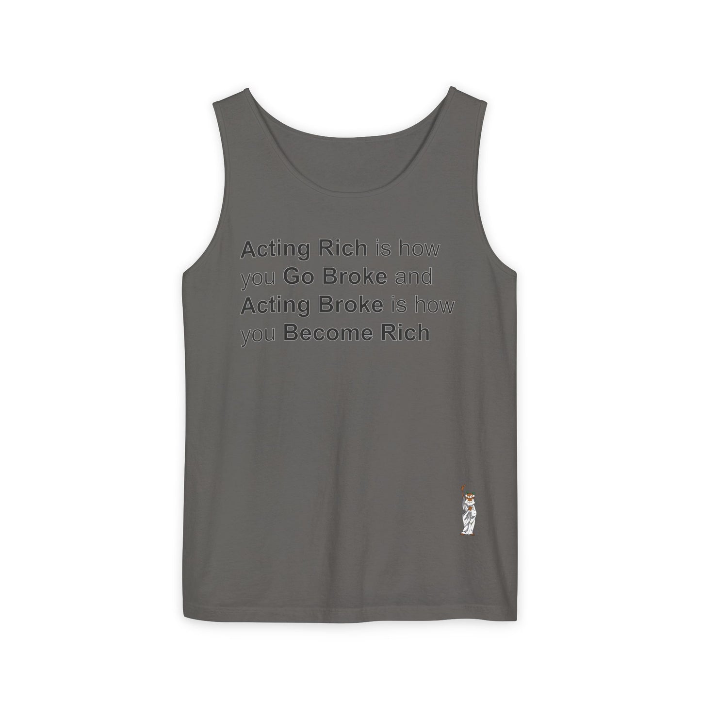 Unisex Garment-Dyed Tank Top featuring a Cheerful Wisdom Figure | Casual Summer Wear, Beach Essentials - Acting Rich is how you Go Broke