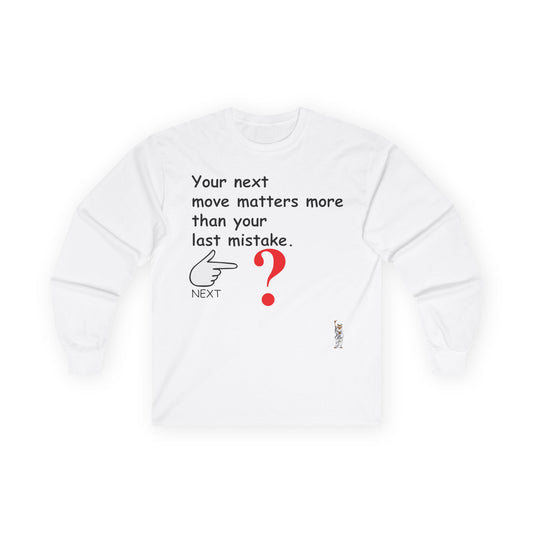 Unisex Ultra Cotton Long Sleeve Tee - Your Next move matters