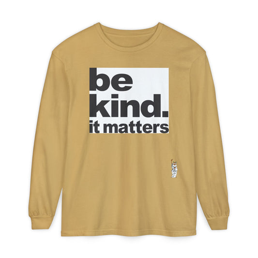 Philosopher Long Sleeve T-Shirt, Comfortable Casual Wear, Gift for Thinkers, Ideal for Birthdays - Be Kind - It Matters