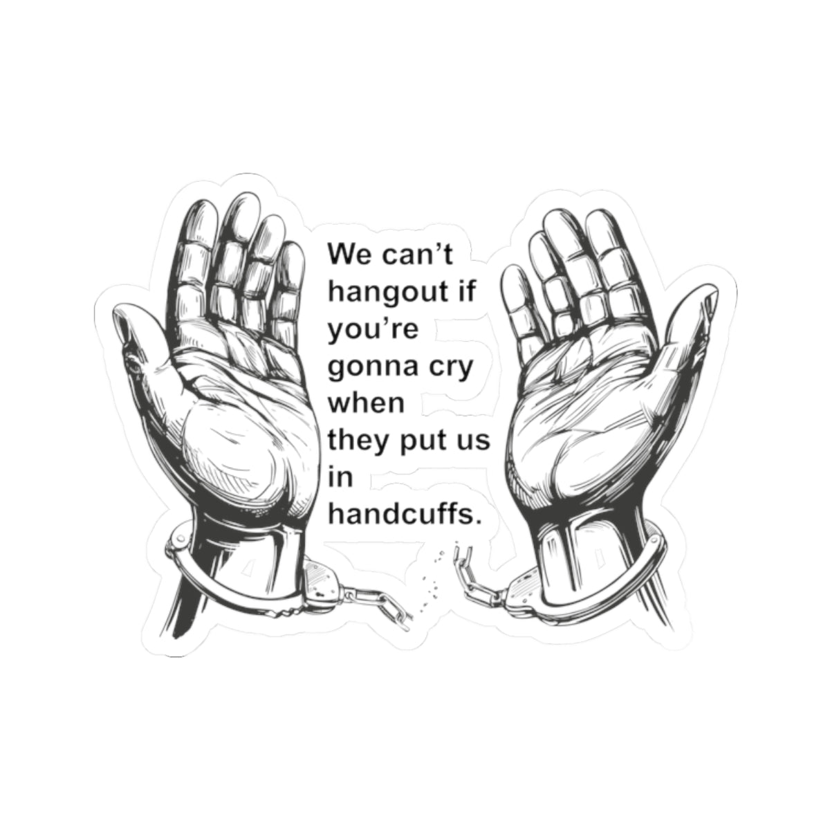Witty Philosopher Kiss-Cut Stickers, Fun Laptop Decals, Sticker for Students, Gift for Teachers - We cant hangout