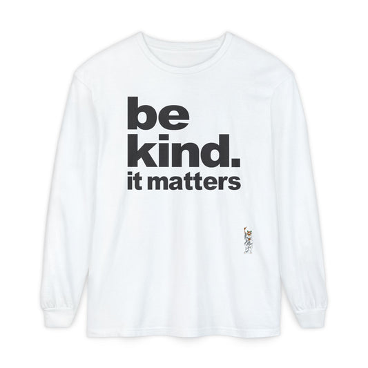 Philosopher Long Sleeve T-Shirt, Comfortable Casual Wear, Gift for Thinkers, Ideal for Birthdays - Be Kind - It Matters