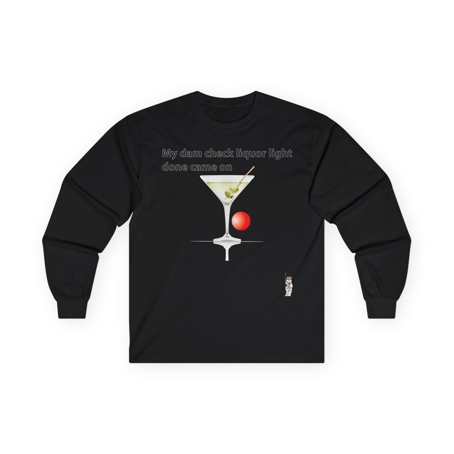 Unisex Ultra Cotton Long Sleeve Tee - My dam check liquor