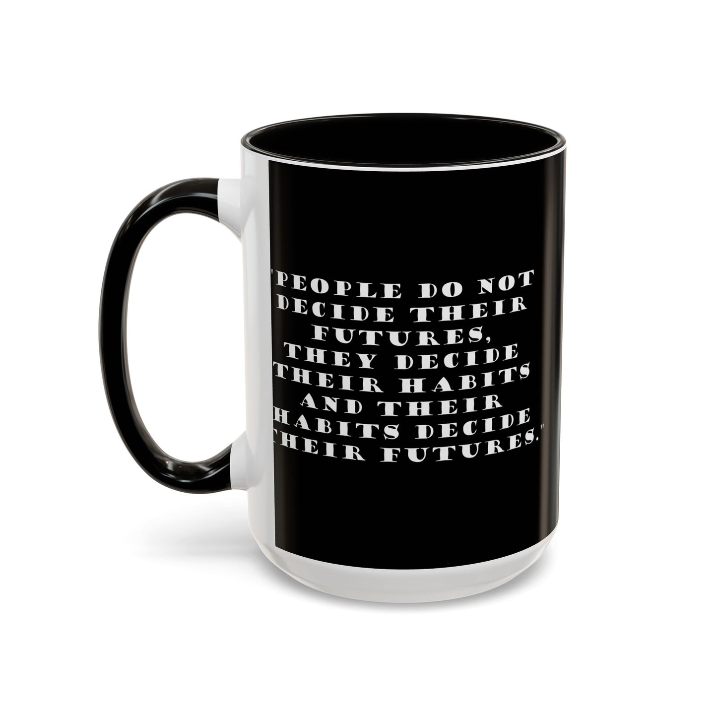 Colorful Whimsical Mugs - Perfect for Coffee Lovers, Gifts for Birthdays, Seasonal Celebrations - People do not decide their futures