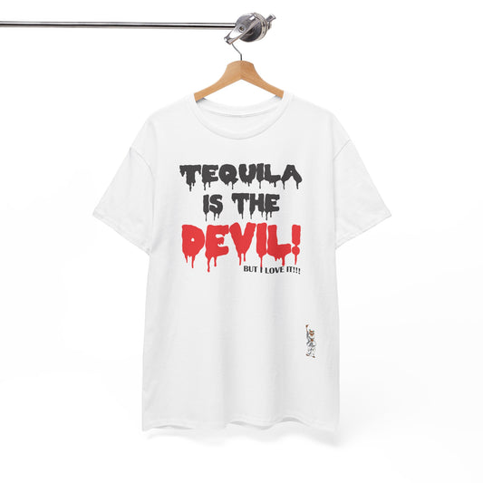 Unisex Heavy Cotton Tee - Tequila is the devil-but i love it