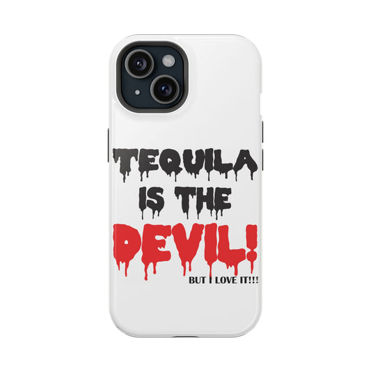 Magnetic Phone Cases, , Fitness Gift, Motivational Accessory, Accessories- Tequila is the devil-but i love it