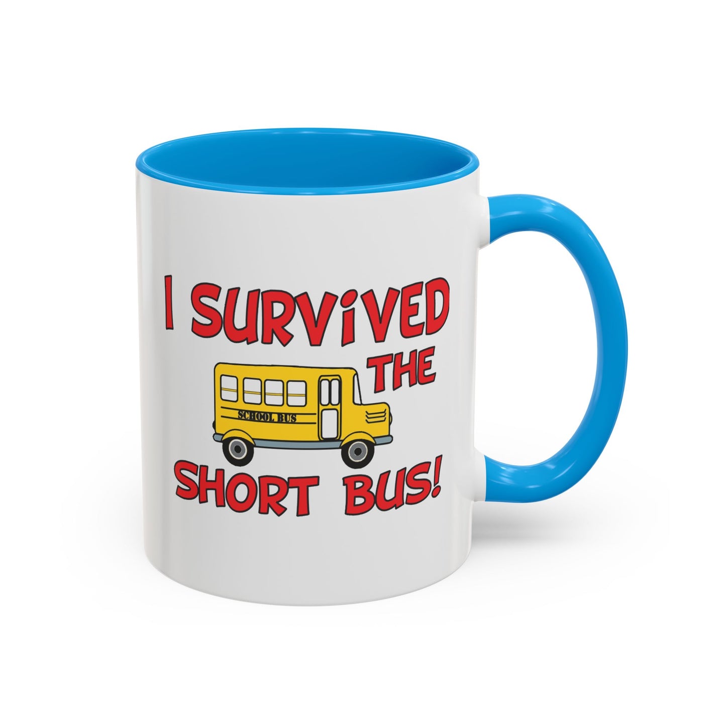 Colorful Whimsical Mugs - Perfect for Coffee Lovers, Gifts for Birthdays, Seasonal Celebrations - I survived the short bus