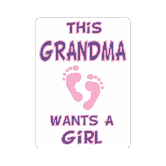 Witty Philosopher Kiss-Cut Stickers, Fun Laptop Decals, Sticker for Students, Gift for Teachers - This Grandma Wants a Girl