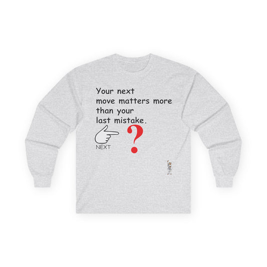 Unisex Ultra Cotton Long Sleeve Tee - Your Next move matters