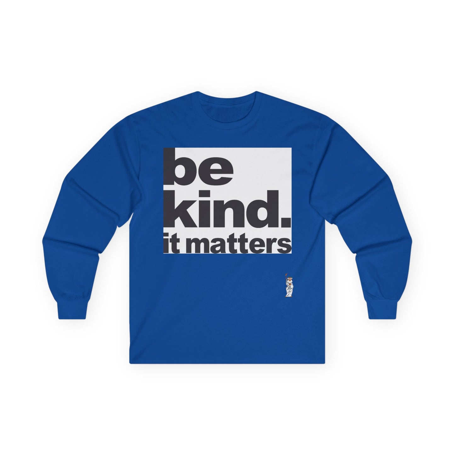 Unisex Ultra Cotton Long Sleeve Tee - Be Kind - It Matters