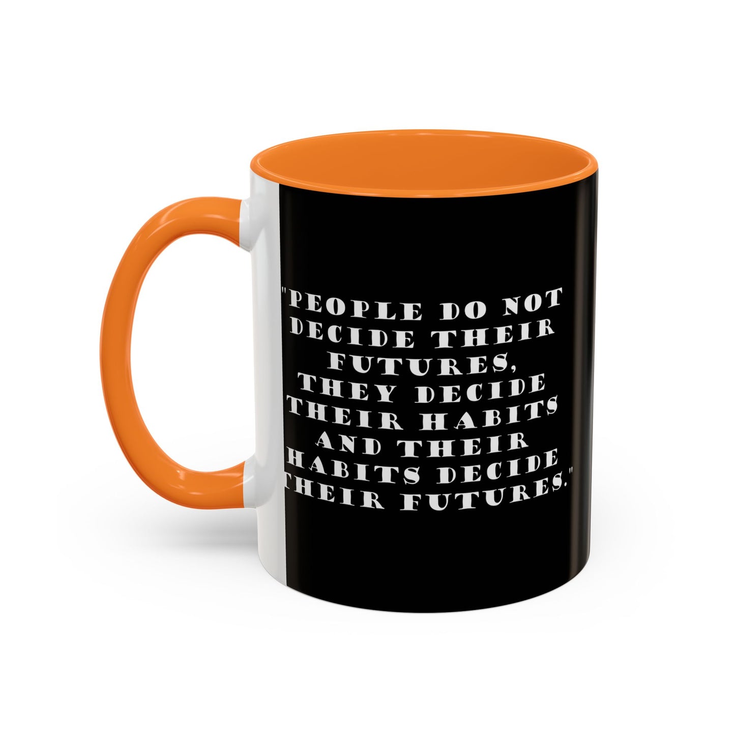 Colorful Whimsical Mugs - Perfect for Coffee Lovers, Gifts for Birthdays, Seasonal Celebrations - People do not decide their futures