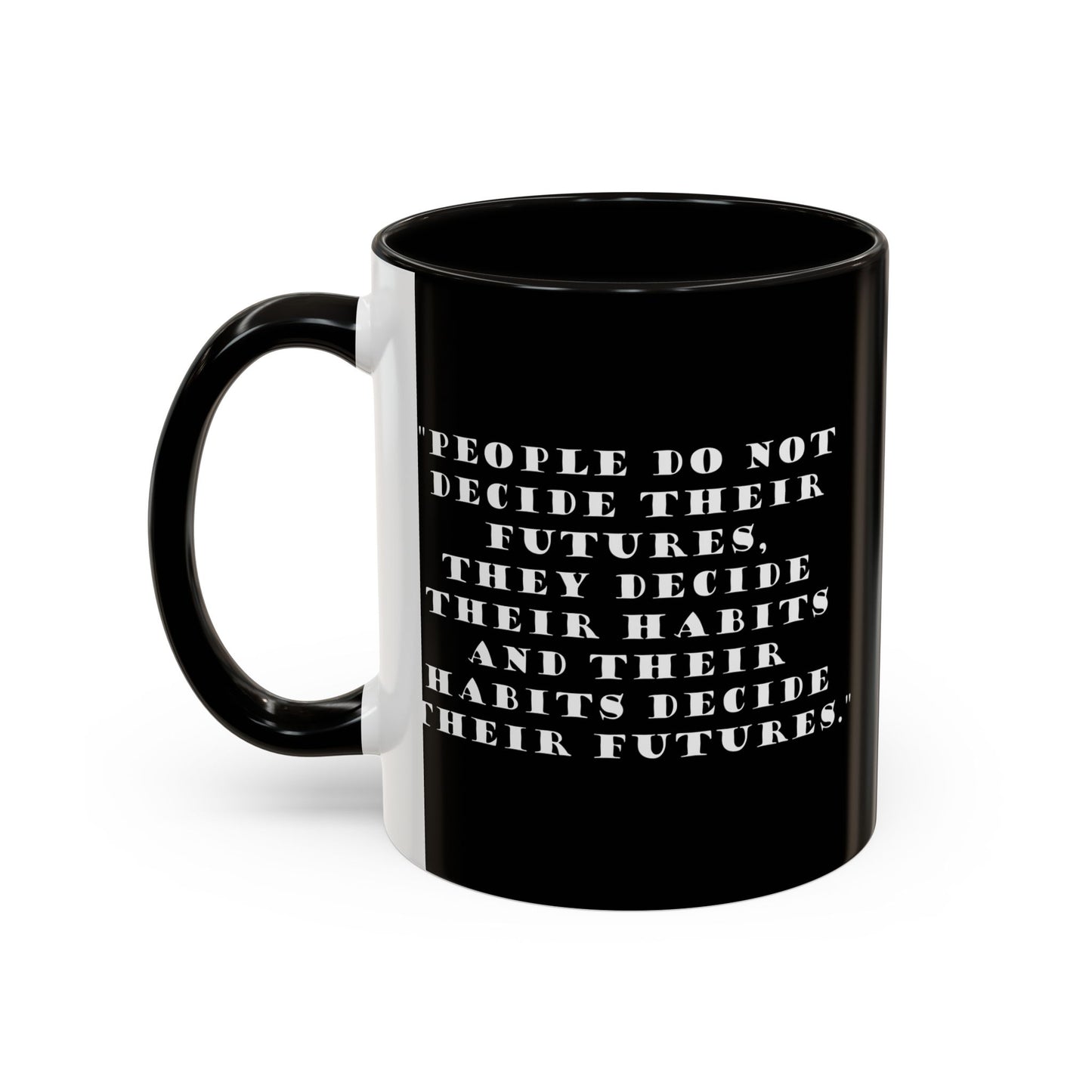 Colorful Whimsical Mugs - Perfect for Coffee Lovers, Gifts for Birthdays, Seasonal Celebrations - People do not decide their futures