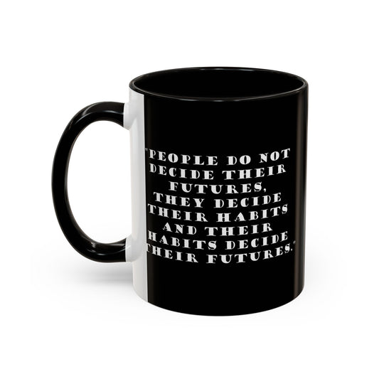 Colorful Whimsical Mugs - Perfect for Coffee Lovers, Gifts for Birthdays, Seasonal Celebrations - People do not decide their futures